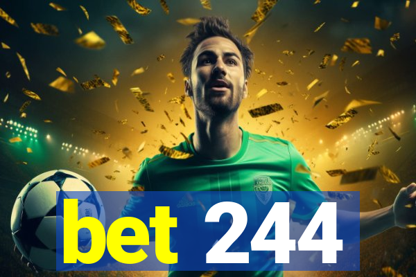 bet 244